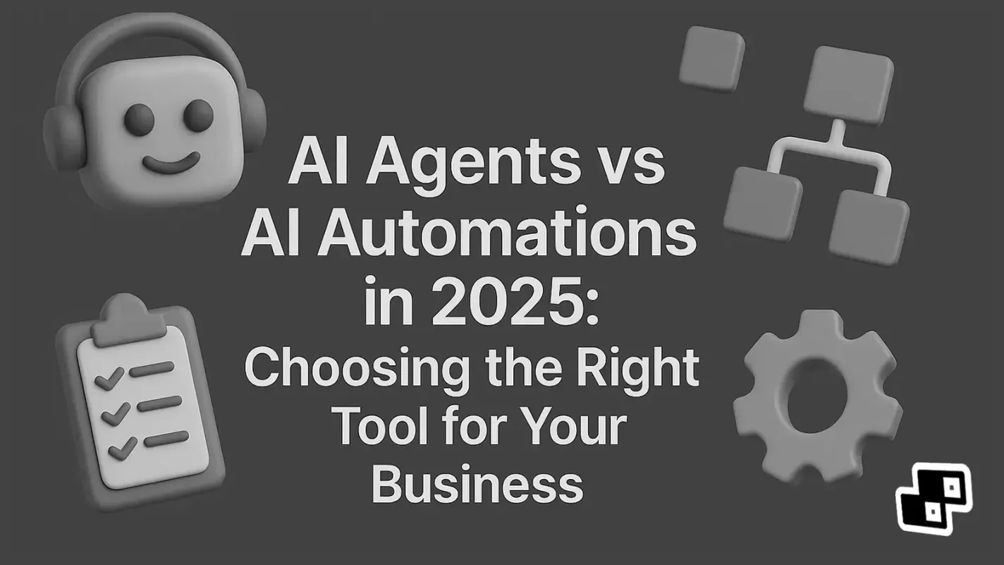 AI Agents vs AI Automations in 2025: Choosing the Right Tool for Your Business